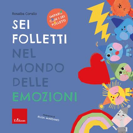 Sei folletti nel mondo delle emozioni. Ediz. a colori - Rosalba Corallo - copertina