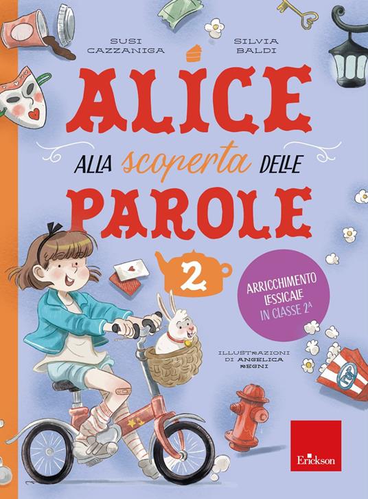 Alice alla scoperta delle parole. Con 30 schede. Vol. 2: Arricchimento lessicale in classe 2ª - Silvia Baldi,Susi Cazzaniga - copertina