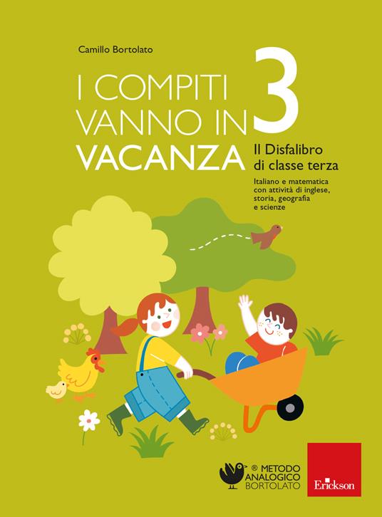 I compiti vanno in vacanza. Il disfa-libro per la primaria. Classe terza. Nuova ediz. - Camillo Bortolato - copertina