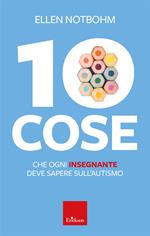 10 cose che ogni insegnante deve sapere sull'autismo