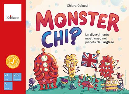 Monster Chi? Un divertimento mostruoso nel pianeta dell'inglese - Chiara Colucci - copertina