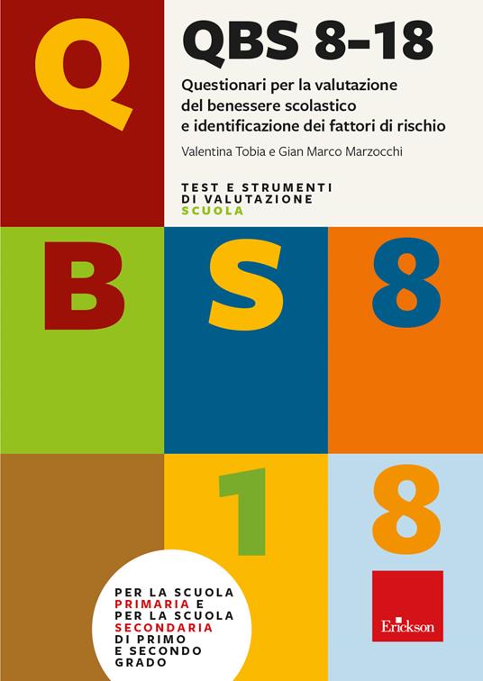 QBS 8-18. Questionari per la valutazione del benessere scolastico e identificazione dei fattori di rischio - Valentina Tobia,Gian Marco Marzocchi - copertina