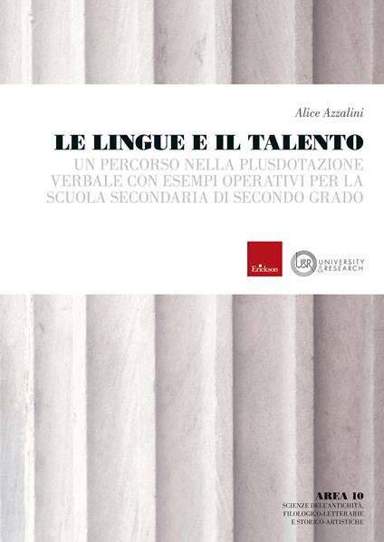 Le lingue e il talento. Un percorso nella plusdotazione verbale con esempi operativi per la scuola secondaria di secondo grado - Alice Azzalini - copertina