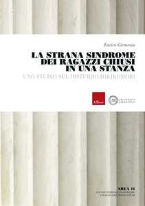 Libro La strana sindrome dei ragazzi chiusi in una stanza. Uno studio del disturbo hikikomori Enrico Girmenia