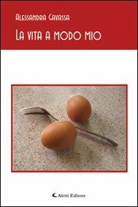 La vita a modo mio - Alessandra Gavassa - copertina