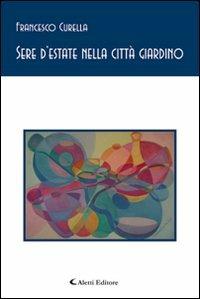 Sere d'estate nella città giardino - Francesco Curella - copertina