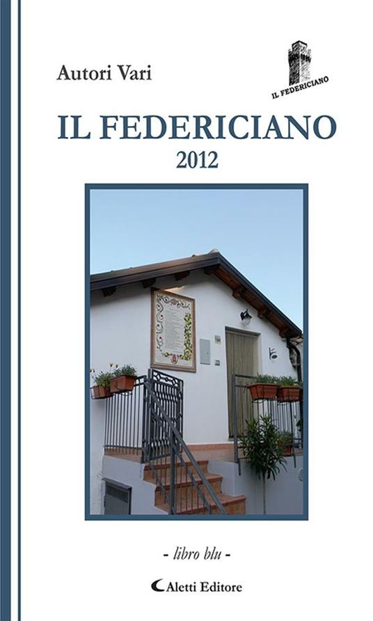 Il Federiciano 2012. Libro blu - V.V.A.A. - ebook