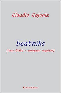 Beatniks (new Orfeo. European requiem) - Claudio Cojaniz - copertina