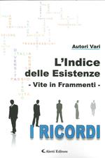 L'indice delle esistenze. Vite in frammenti