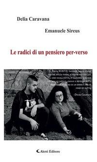 Le radici di un pensiero per-verso - Delia Caravana,Emanuele Sireus - ebook