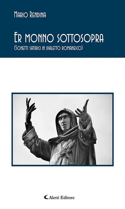 Er monno sottosopra (Sonetti satirici in dialetto romanesco) - Mario Rendina - ebook