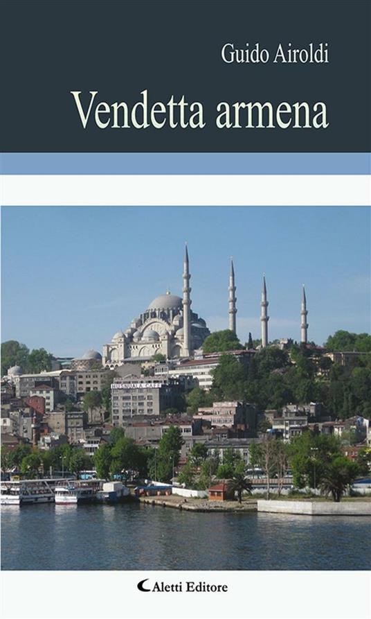 Vendetta armena - Guido Airoldi - ebook