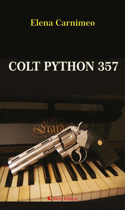 Colt Python 357 - Elena Carnimeo - ebook