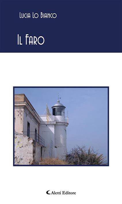 Il faro - Lucia Lo Bianco - ebook