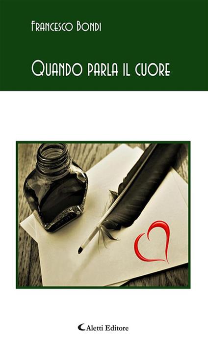 Quando parla il cuore - Francesco Bondi - ebook