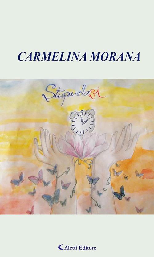 Stupendosi - Carmelina Morana - ebook