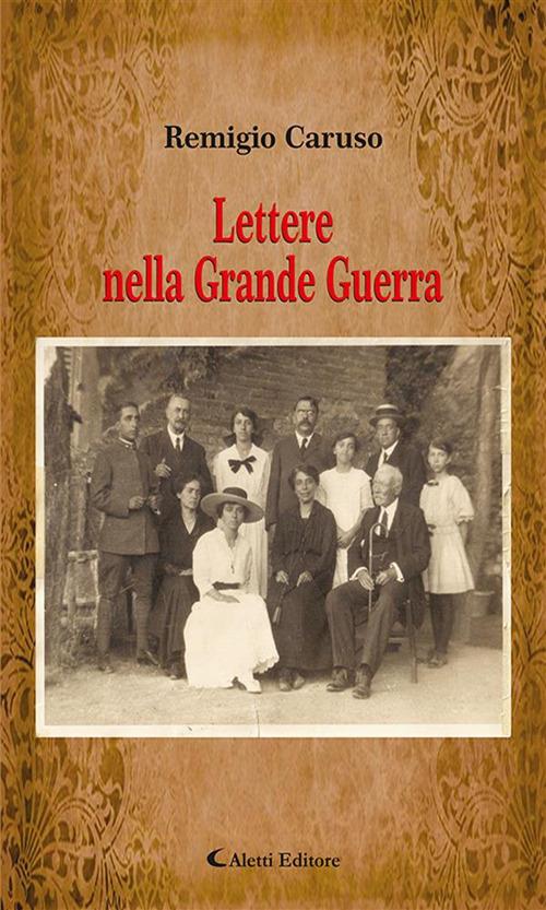 Lettere nella Grande guerra - Caruso Remigio - ebook