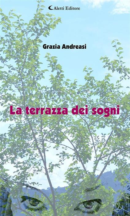 La terrazza dei sogni - Grazia Andreasi - ebook