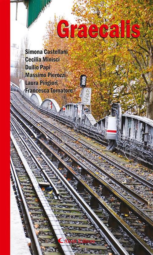 Graecalis - Simona Castellani,Cecilia Minisci,Duilio Papi,Massimo Pierozzi - ebook