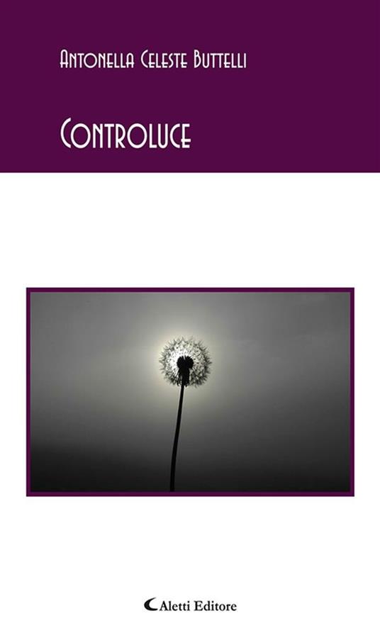 Controluce - Antonella Celeste Buttelli - ebook