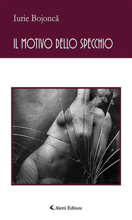 Il motivo dello specchio - Iurie Bojonca - ebook