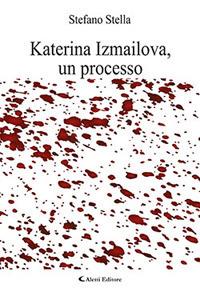 Katerina Izmailova, un processo - Stefano Stella - copertina