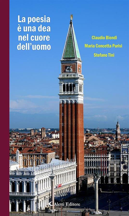 La poesia è una dea nel cuore dell'uomo - Claudio Biondi,Maria Concetta Parisi,Stefano Tini - ebook