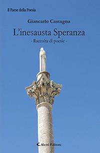 L' inesausta speranza - Giancarlo Castagna - copertina