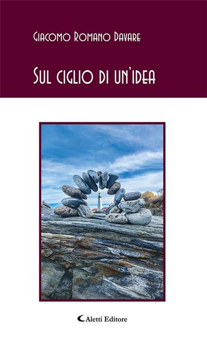 Sul ciglio di un'idea - Giacomo Romano Davare - ebook
