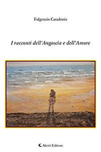 I racconti dell’angoscia e dell’amore - Fulgenzio Caradonio - copertina