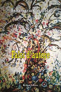 Falsi d'autore - Annamaria Casavola - copertina