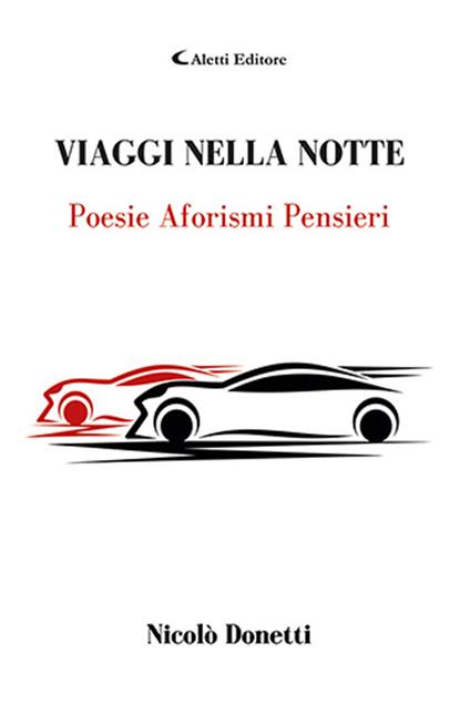 Viaggi nella notte. Poesie aforismi pensieri - Nicolò Donetti - copertina