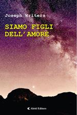 Siamo figli dell'amore