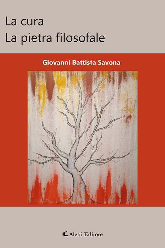 La cura. La pietra filosofale - Giovanni Battista Savona - copertina