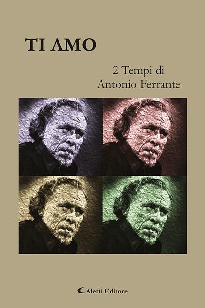 Ti amo. 2 tempi - Antonio Ferrante - copertina