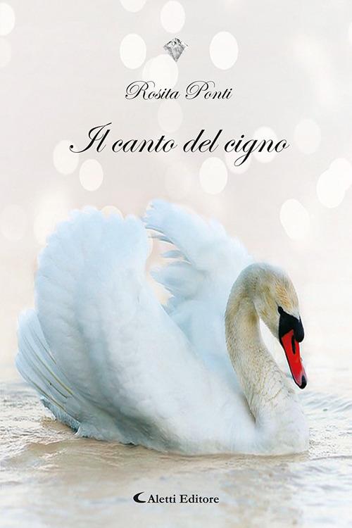 Il canto del cigno - Rosita Ponti - copertina