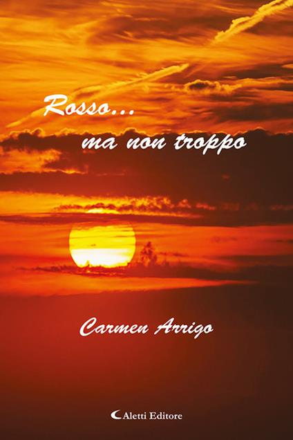 Rosso... ma non troppo - Carmen Arrigo - copertina