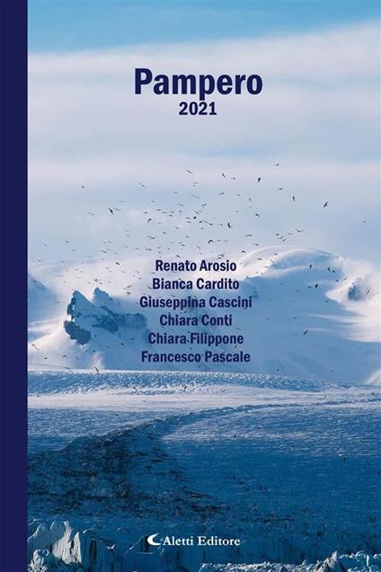 Pampero 2021 - Renato Arosio,Bianca Cardito,Giuseppina Cascini,Chiara Conti - ebook