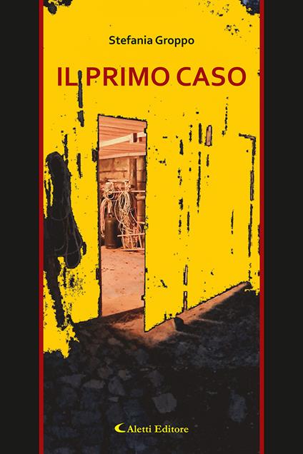 Il primo caso - Stefania Groppo - copertina