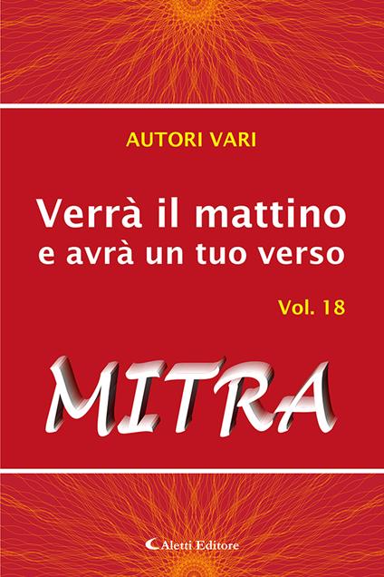 Verrà il mattino e avrà un tuo verso. Vol. 18: Mitra - copertina