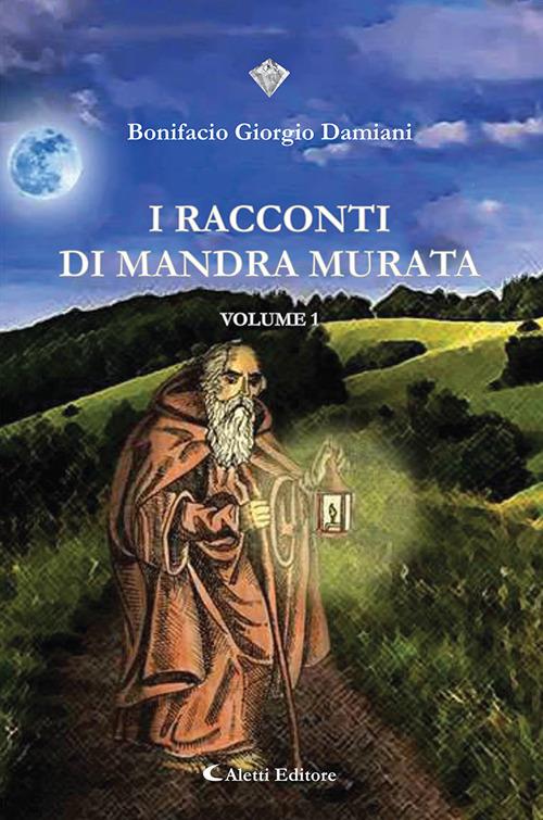 I racconti di Mandra Murata. Vol. 1 - Bonifacio Giorgio Damiani - copertina