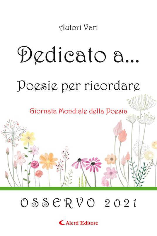 Dedicato a... Poesie per ricordare. Vol. 16: Osservo 2021 - copertina