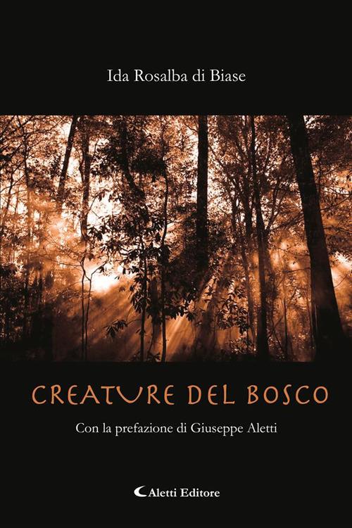 Creature del bosco - Ida Rosalba di Biase - ebook