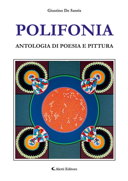 Polifonia. Antologia di poesia e pittura - Giustino De Santis - copertina