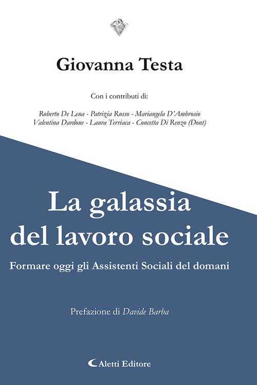 La galassia del lavoro sociale - Giovanna Testa - copertina