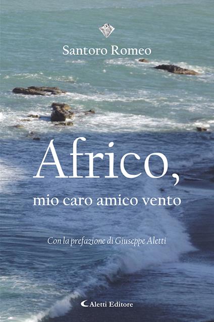 Africo, mio caro amico vento - Romeo Santoro - copertina