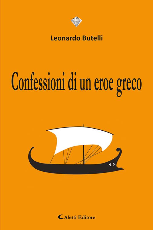 Confessioni di un eroe greco - Leonardo Butelli - ebook