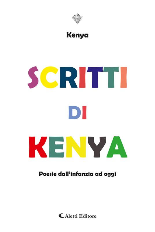 Scritti di Kenya. Poesie dall'infanzia ad oggi - Kenya - ebook