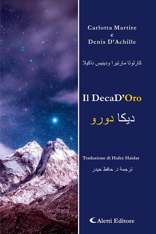 Il decad'oro. Ediz. italiana e araba - Carlotta Martire,Denis d'Achille - copertina