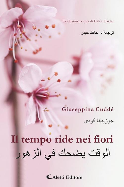 Il tempo ride nei fiori - Giuseppina Cuddé,Hafez Haidar - ebook